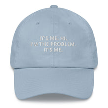 Load image into Gallery viewer, I'm The Problem Dad Hat