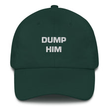 Load image into Gallery viewer, Dump Him Dad Hat