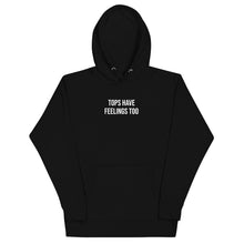 Load image into Gallery viewer, Tops Have Feelings Too Hoodie