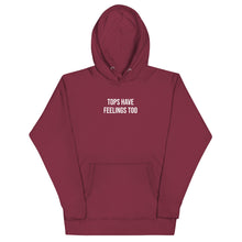 Load image into Gallery viewer, Tops Have Feelings Too Hoodie