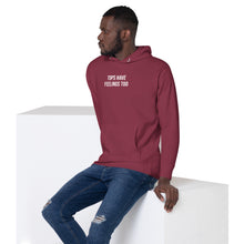 Load image into Gallery viewer, Tops Have Feelings Too Hoodie