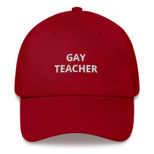 Load image into Gallery viewer, Gay Teacher Dad Hat - The Gay Bar Shop