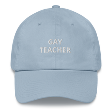 Load image into Gallery viewer, Gay Teacher Dad Hat - The Gay Bar Shop