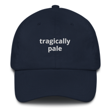 Load image into Gallery viewer, Tragically Pale Dad Hat