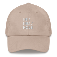 Load image into Gallery viewer, He Him Hole Dad Hat