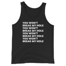 Load image into Gallery viewer, You Won’t Break My Hole Tank