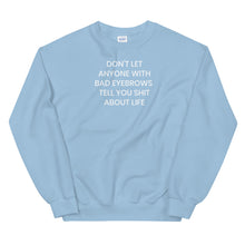 Load image into Gallery viewer, Bad Eyebrows Sweatshirt - The Gay Bar Shop
