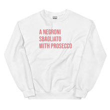 Load image into Gallery viewer, A Negroni Sbagliato With Prosecco Sweatshirt