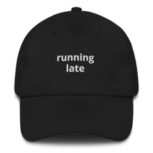 Load image into Gallery viewer, Running Late Dad Hat - The Gay Bar Shop
