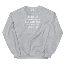 Load image into Gallery viewer, Bad Eyebrows Sweatshirt - The Gay Bar Shop
