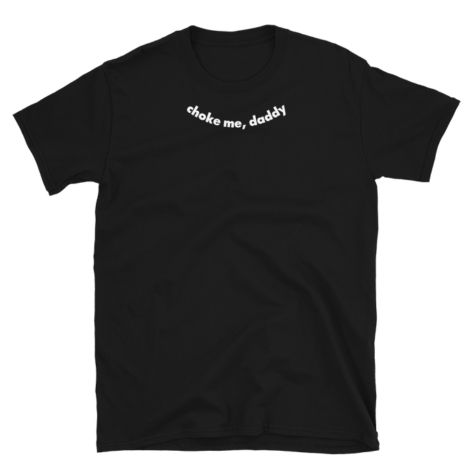 Choke Me, Daddy Tee
