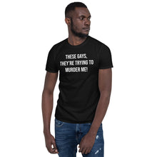 Load image into Gallery viewer, These Gays Tee

