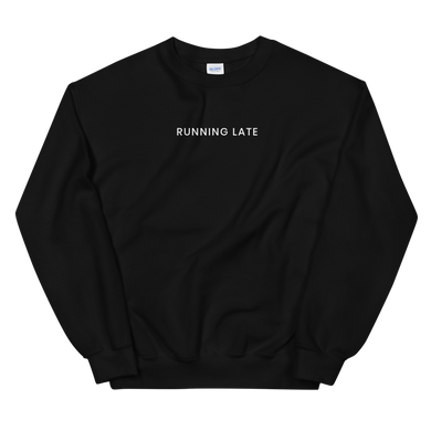 Running Late Sweatshirt - The Gay Bar Shop